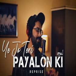 Ye Jo Teri Payalon Ki (Reprise) Poster