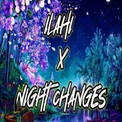 Ilahi x Night Changes Poster