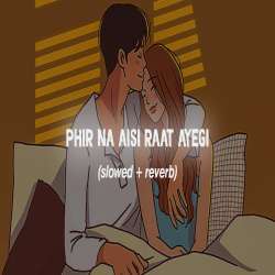 Phir Na Aisi Rat Aayegi (slowed n reverb) Poster