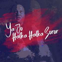 Ye Jo Halka Halka Suroor Hain Poster